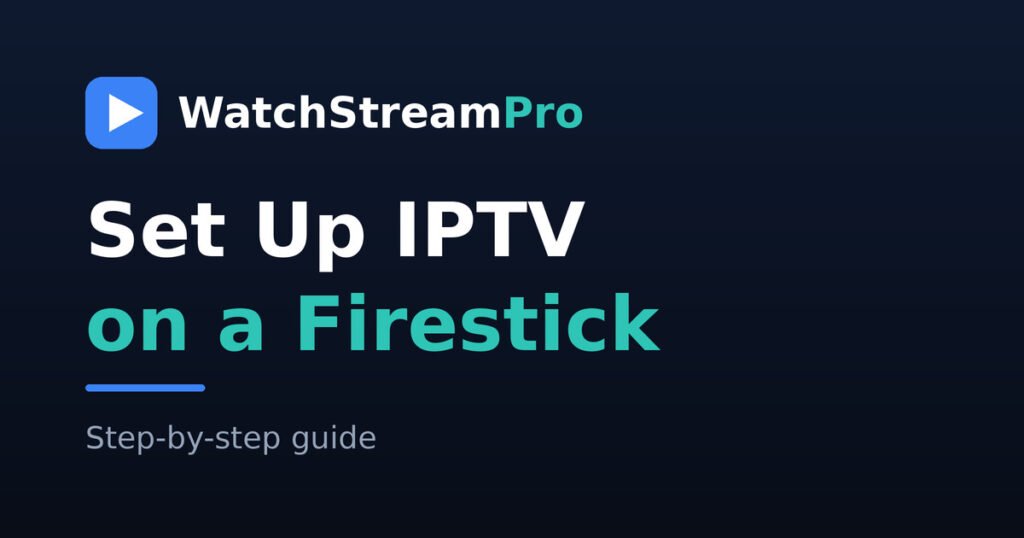 set up iptv on firestick